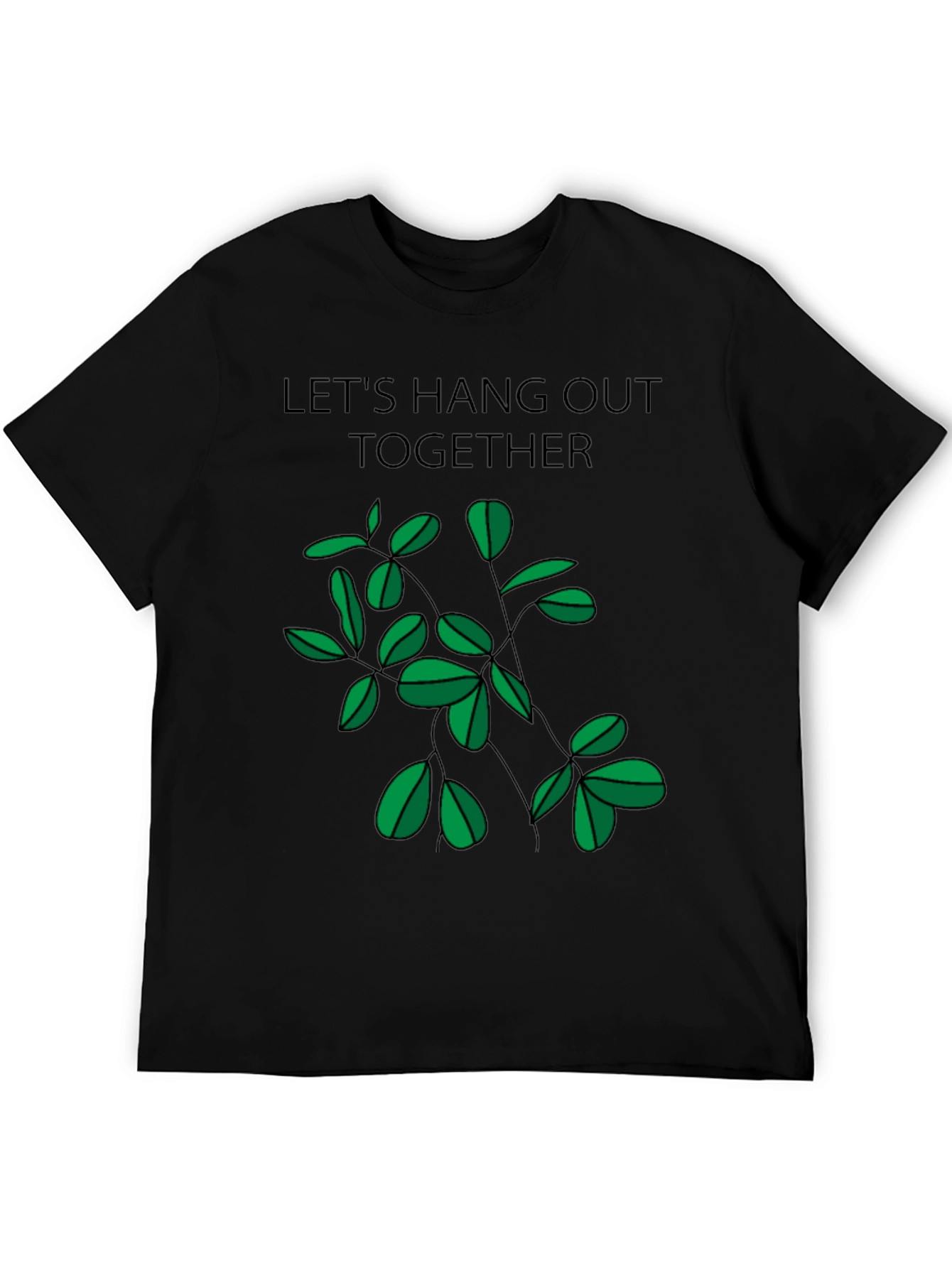 Lets Hang Out Together Black T-Shirt