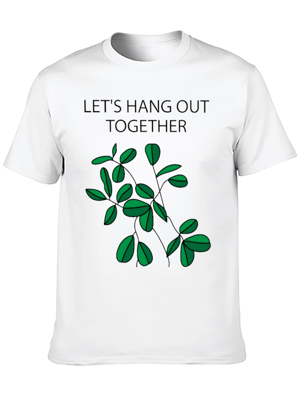 Lets Hang Out Together Black T-Shirt