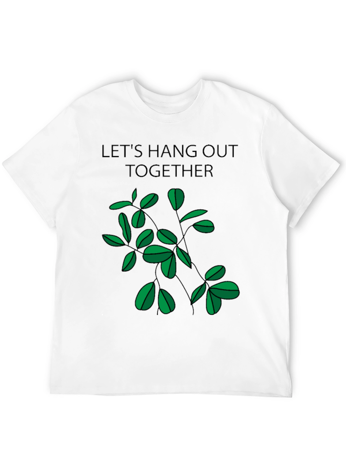 Lets Hang Out Together Black T-Shirt