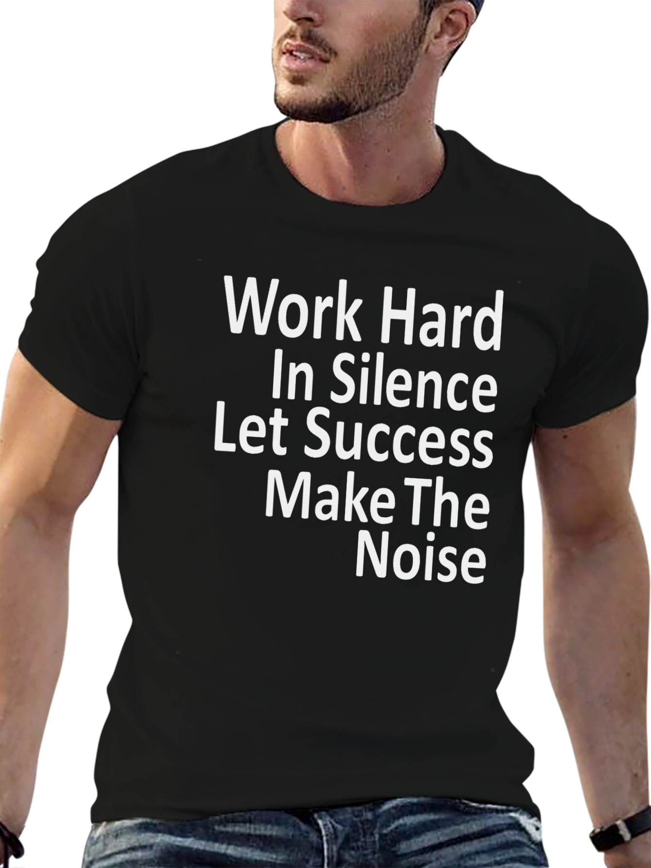 Work Hard In Silence T-Shirt - Motivational Tee