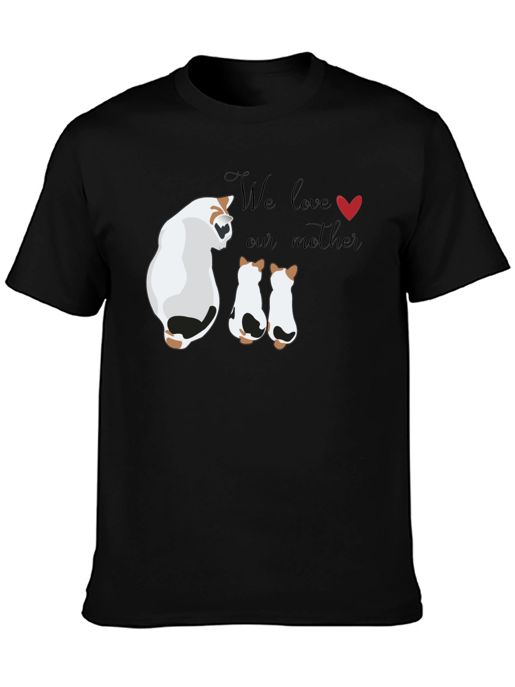 Cute Cat Mom T-Shirt - We Love Our Mother