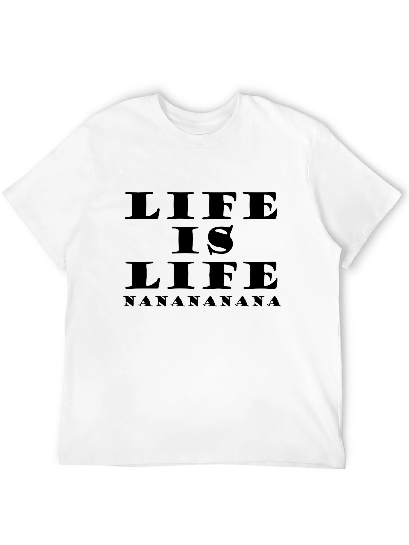Life is Life Graphic T-Shirt