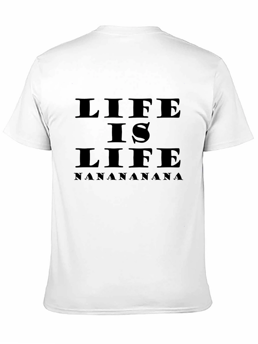 Life is Life Graphic T-Shirt