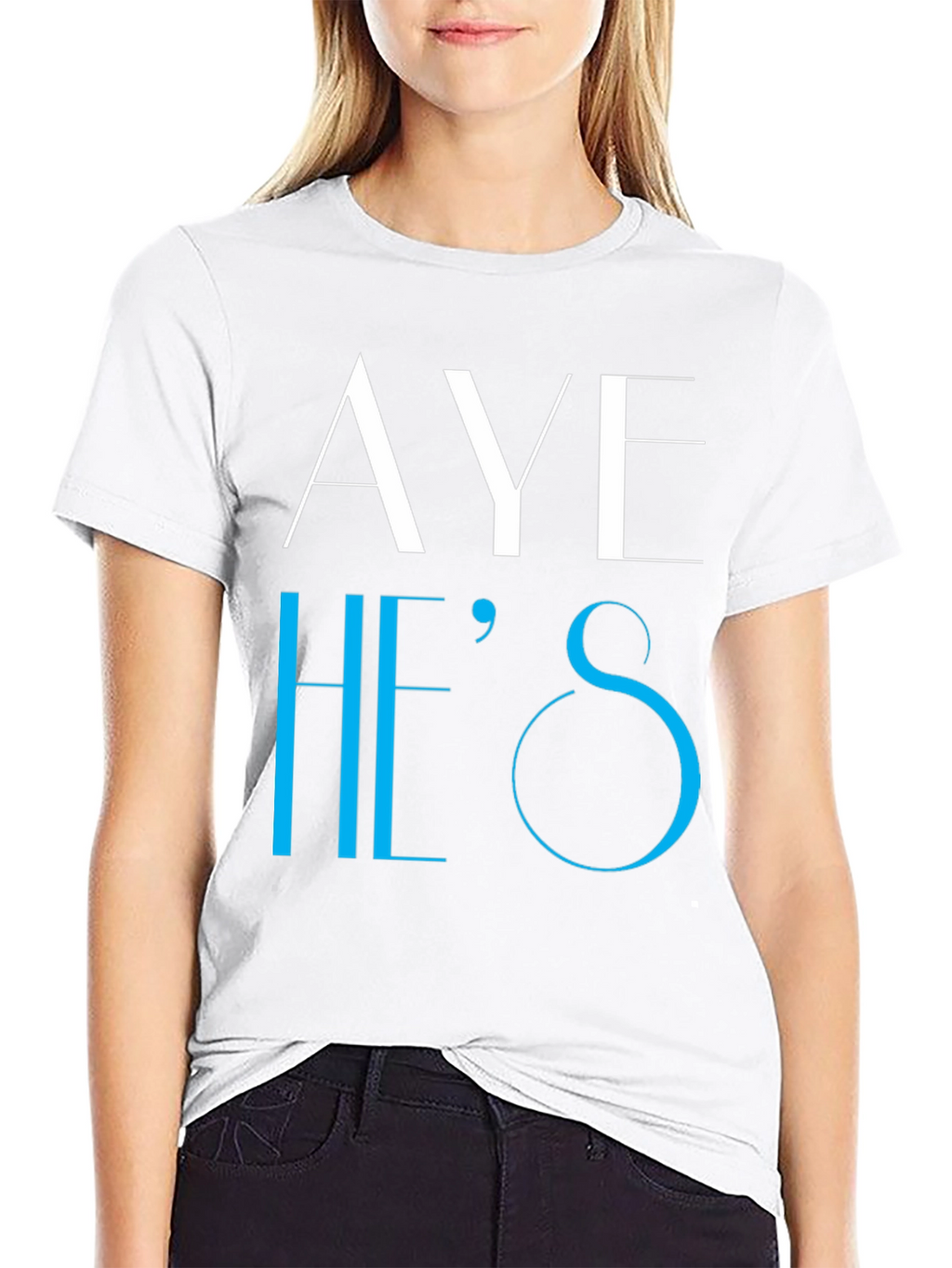 Aye Hes T-Shirt - Novelty Graphic Tee