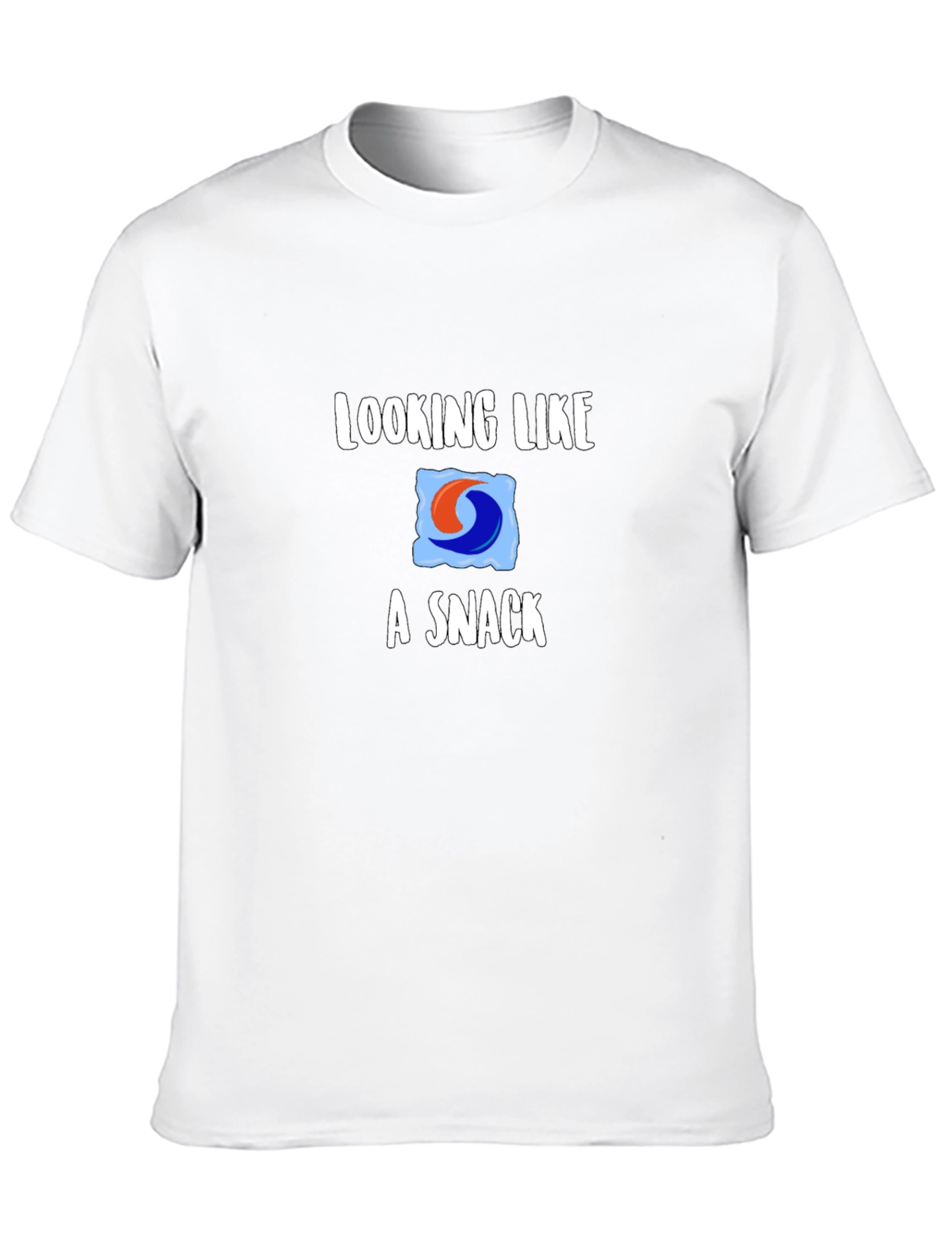 Looking Like a Snack T-Shirt - Funny Novelty Tee