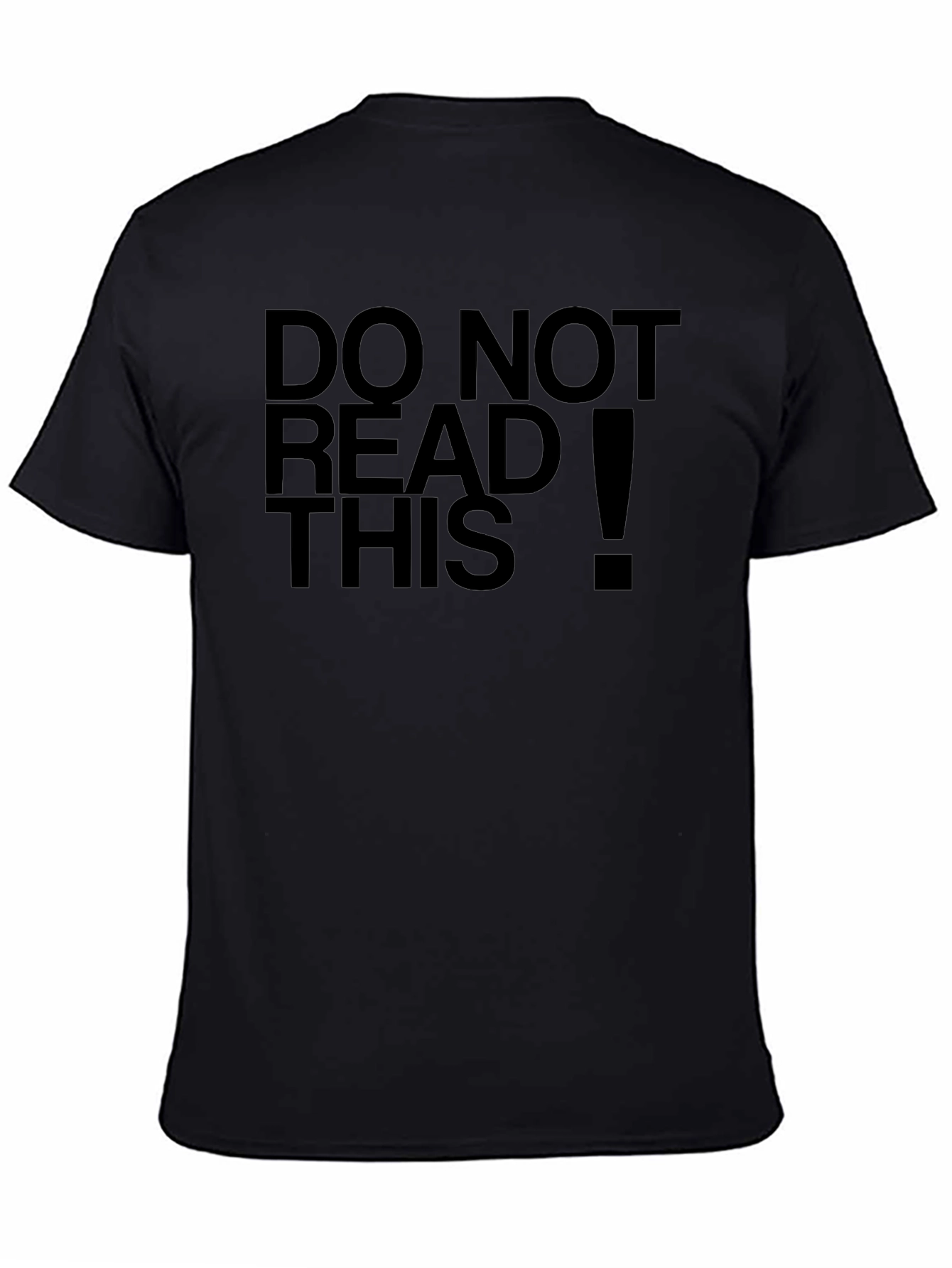 Do Not Read This! Funny Black T-Shirt