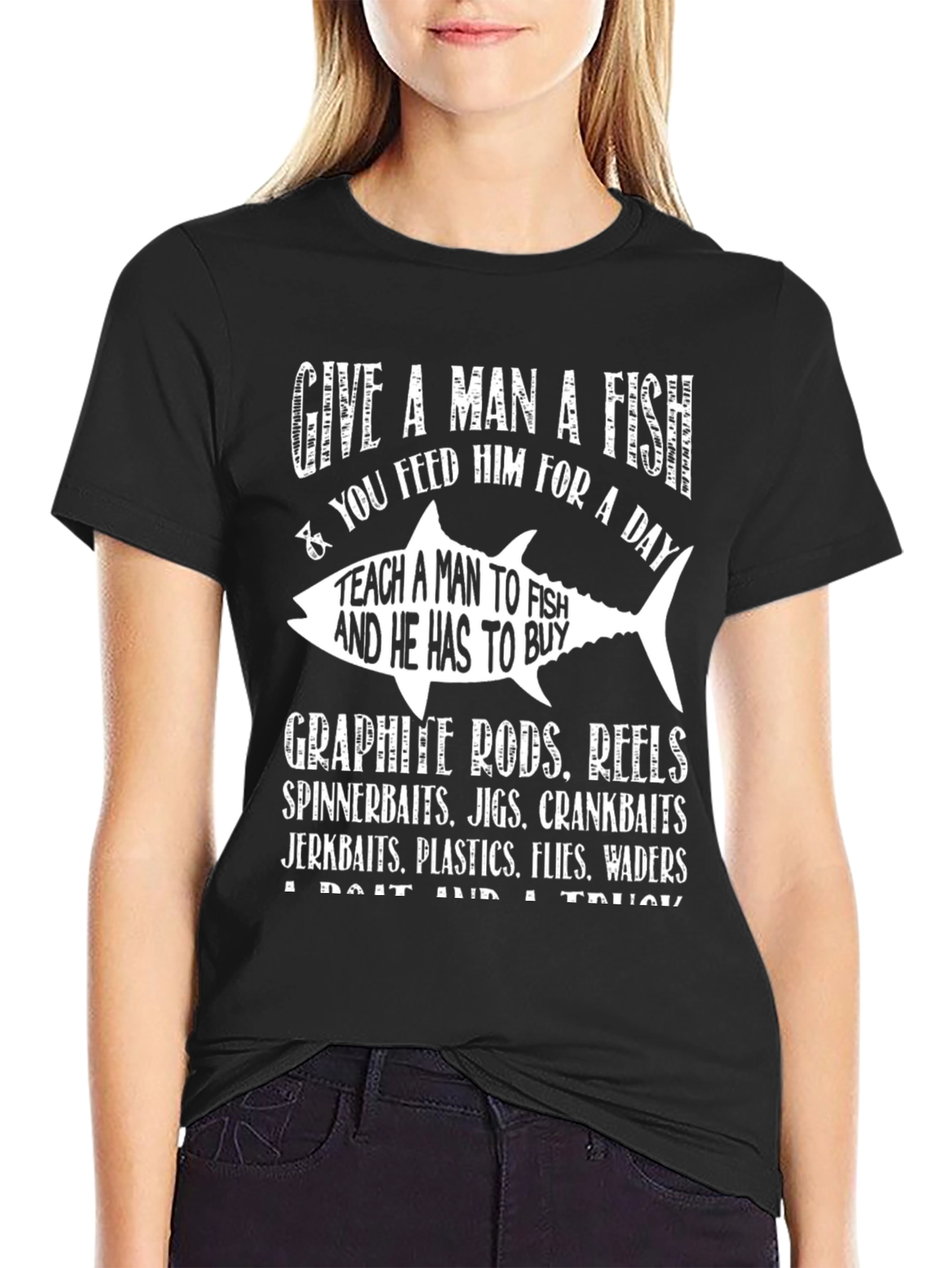 Fishing Humor T-Shirt: Give a Man a Fish