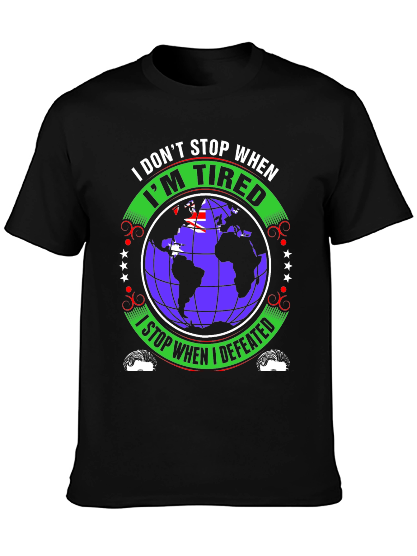 I Dont Stop When Im Tired T-Shirt