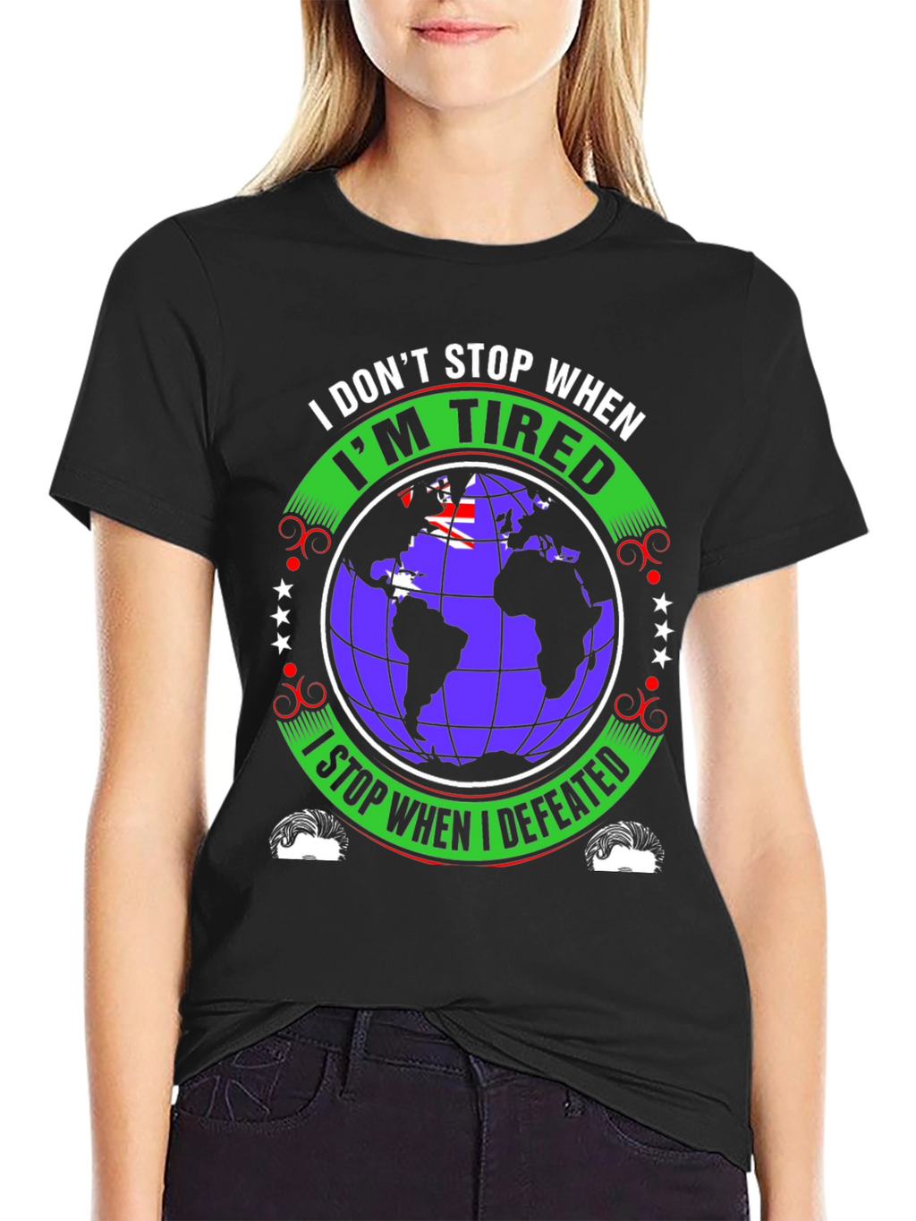 I Dont Stop When Im Tired T-Shirt