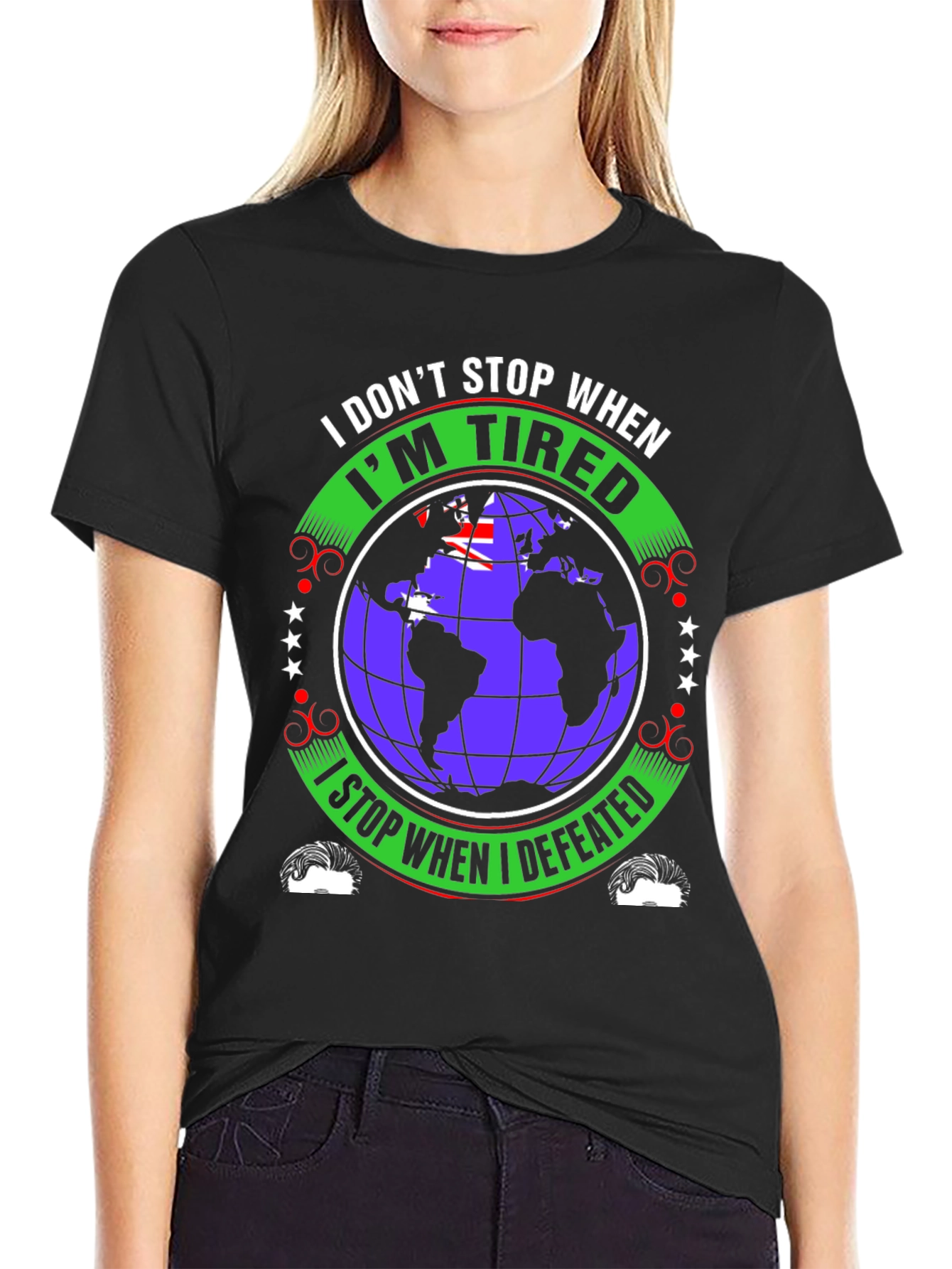 I Dont Stop When Im Tired T-Shirt