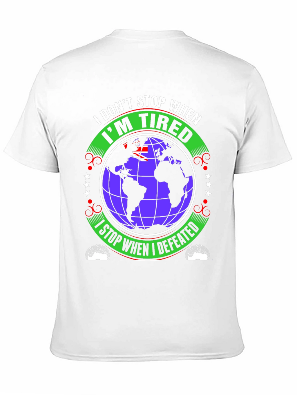 I Dont Stop When Im Tired T-Shirt