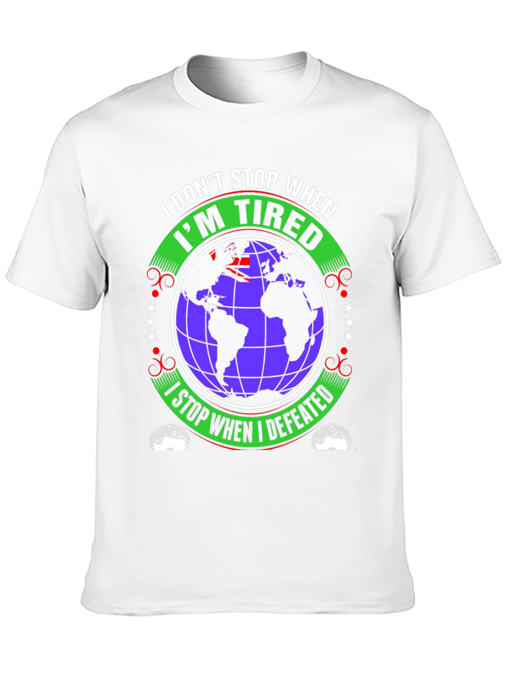 I Dont Stop When Im Tired T-Shirt