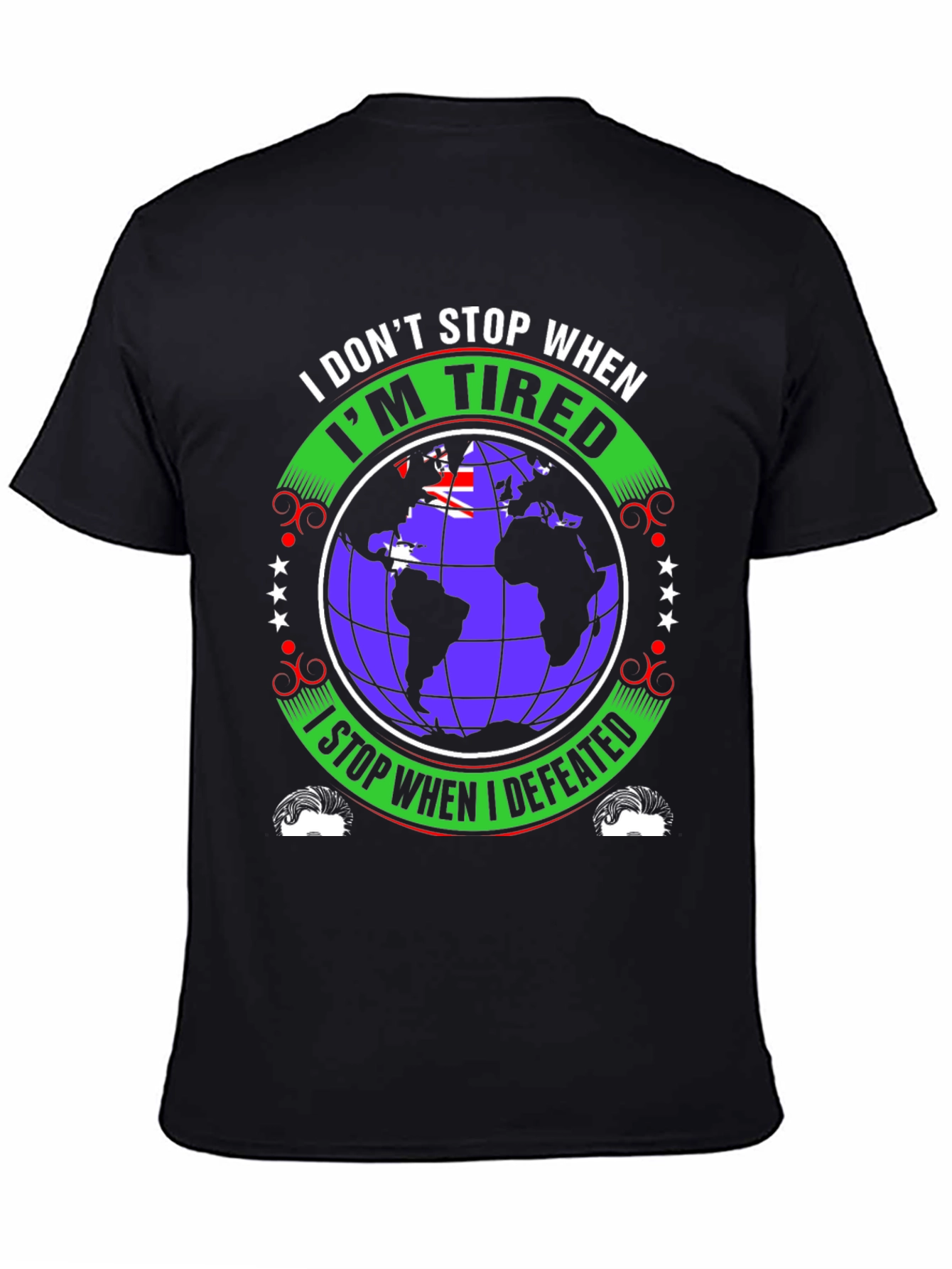 I Dont Stop When Im Tired T-Shirt
