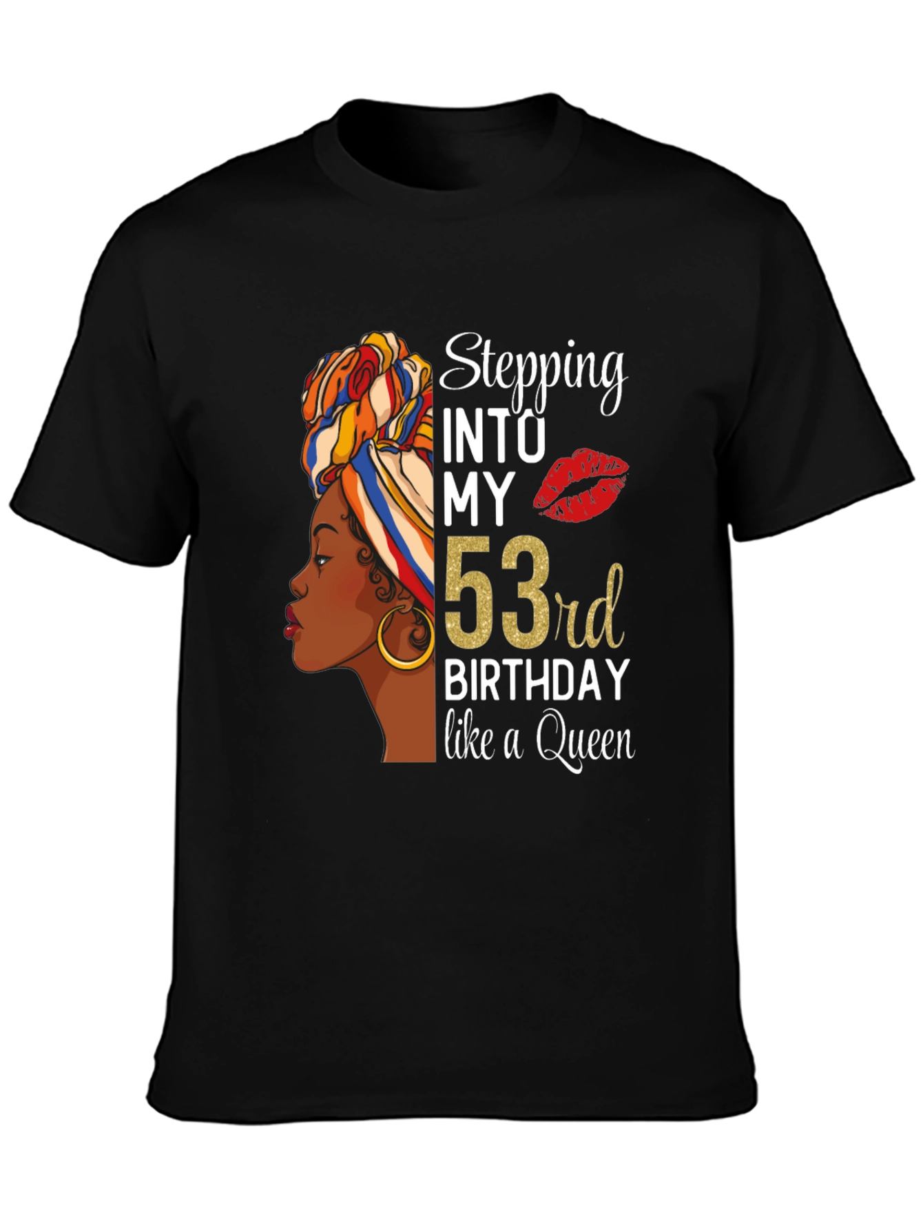 Stepping Into My 53rd Birthday Queen Graphic T-Shirt