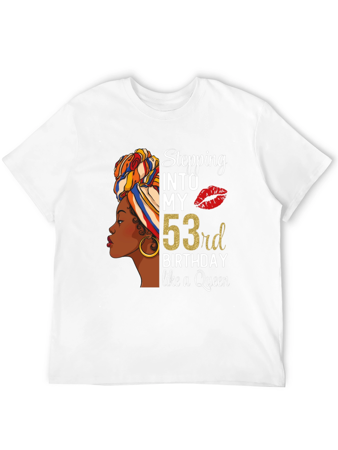 Stepping Into My 53rd Birthday Queen Graphic T-Shirt