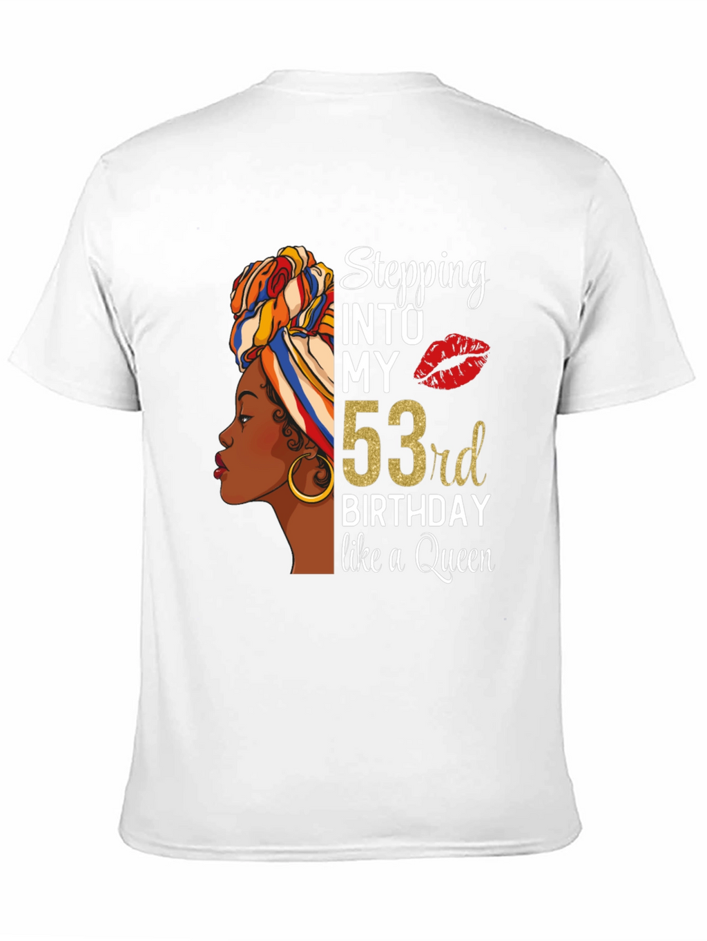 Stepping Into My 53rd Birthday Queen Graphic T-Shirt