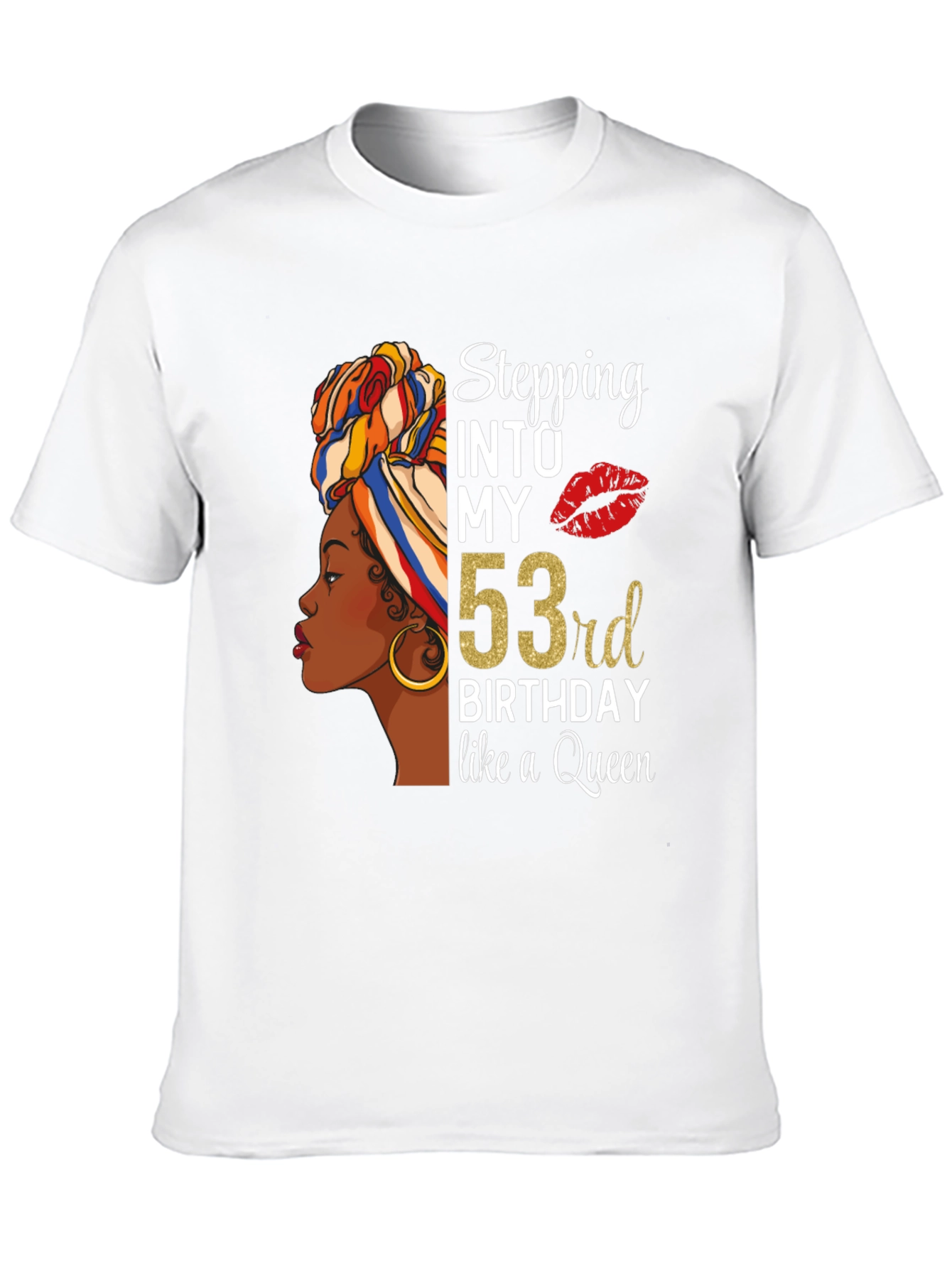 Stepping Into My 53rd Birthday Queen Graphic T-Shirt