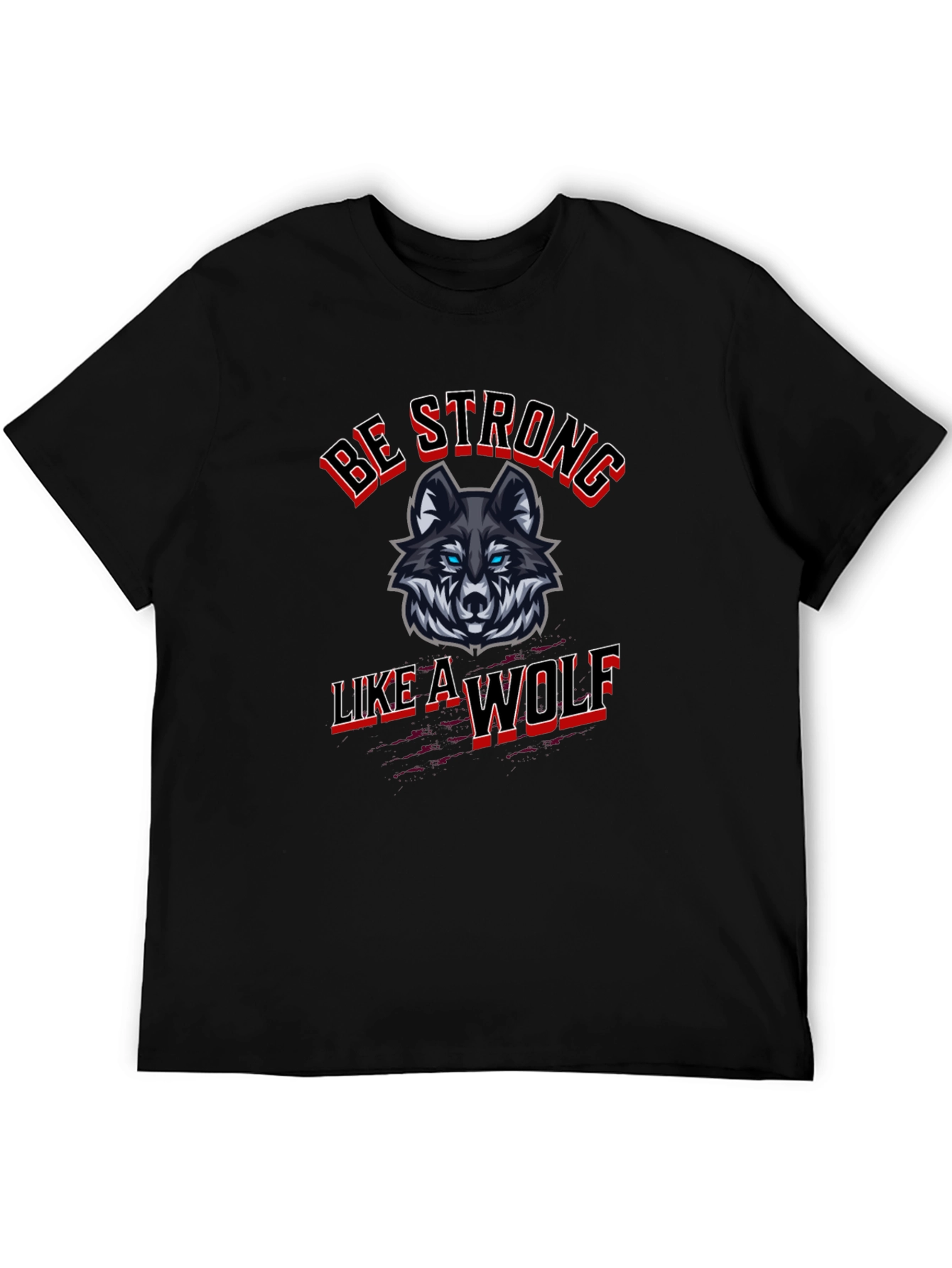 Be Strong Like a Wolf Graphic Tee