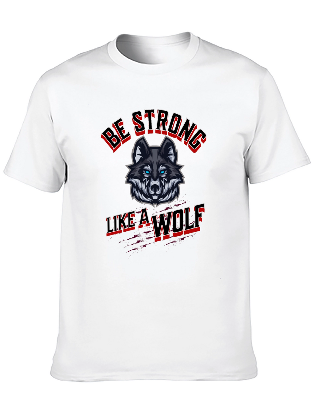 Be Strong Like a Wolf Graphic Tee