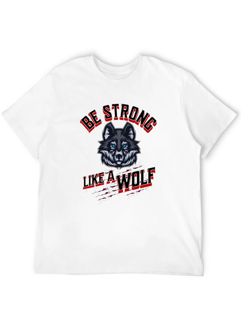 Be Strong Like a Wolf Graphic Tee