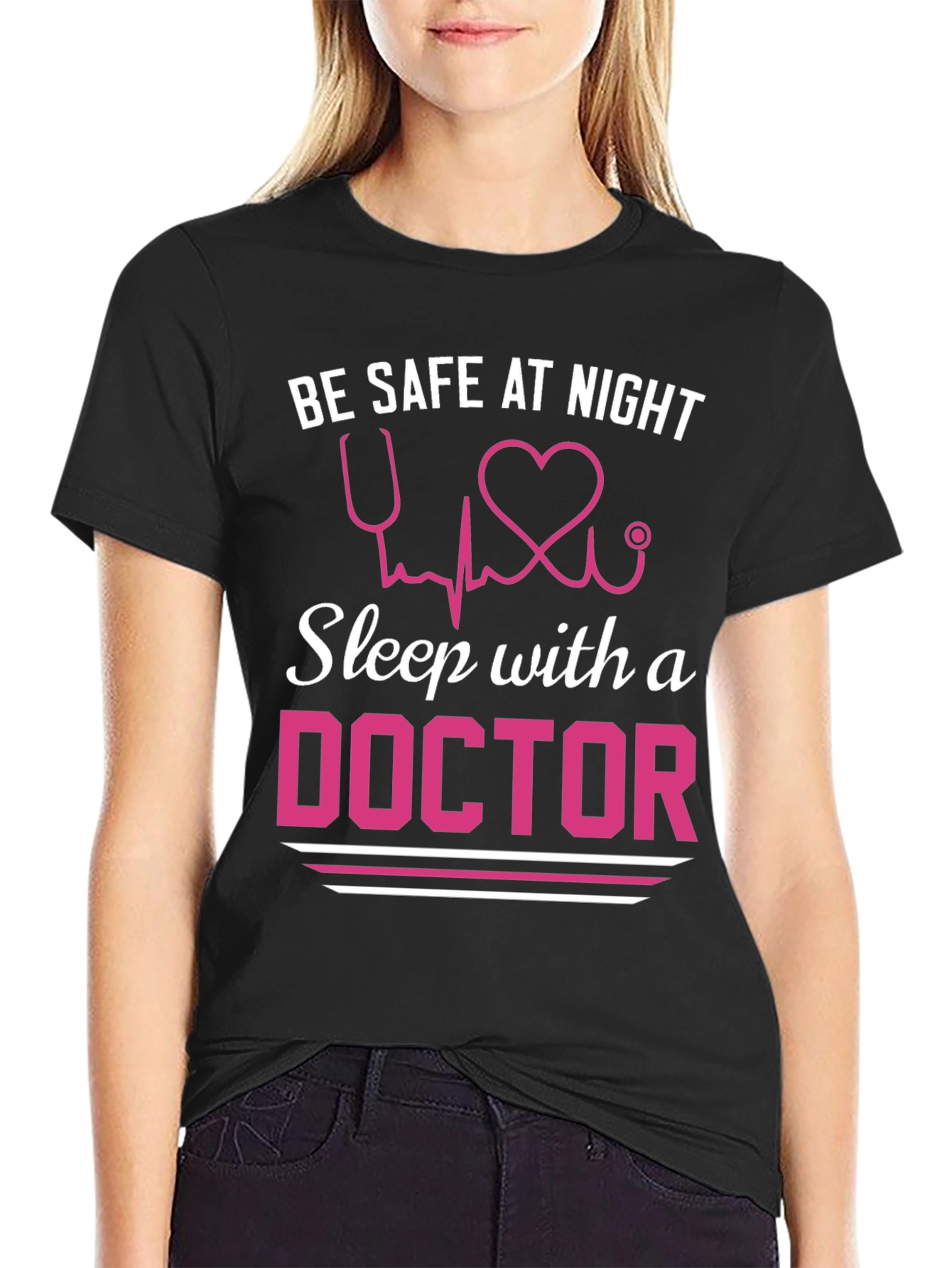 Be Safe At Night Sleep With A Doctor T-Shirt