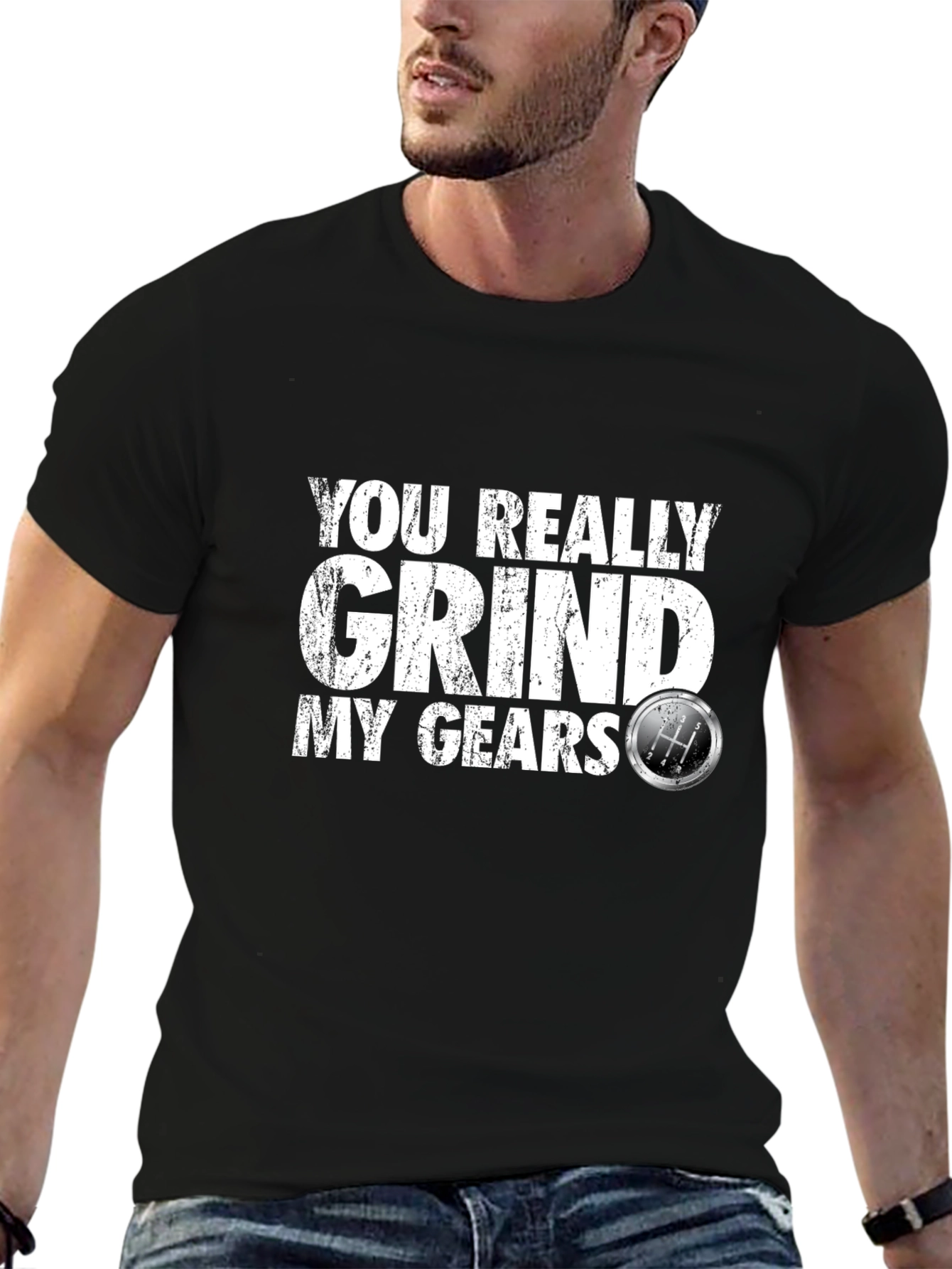 You Really Grind My Gears T-Shirt