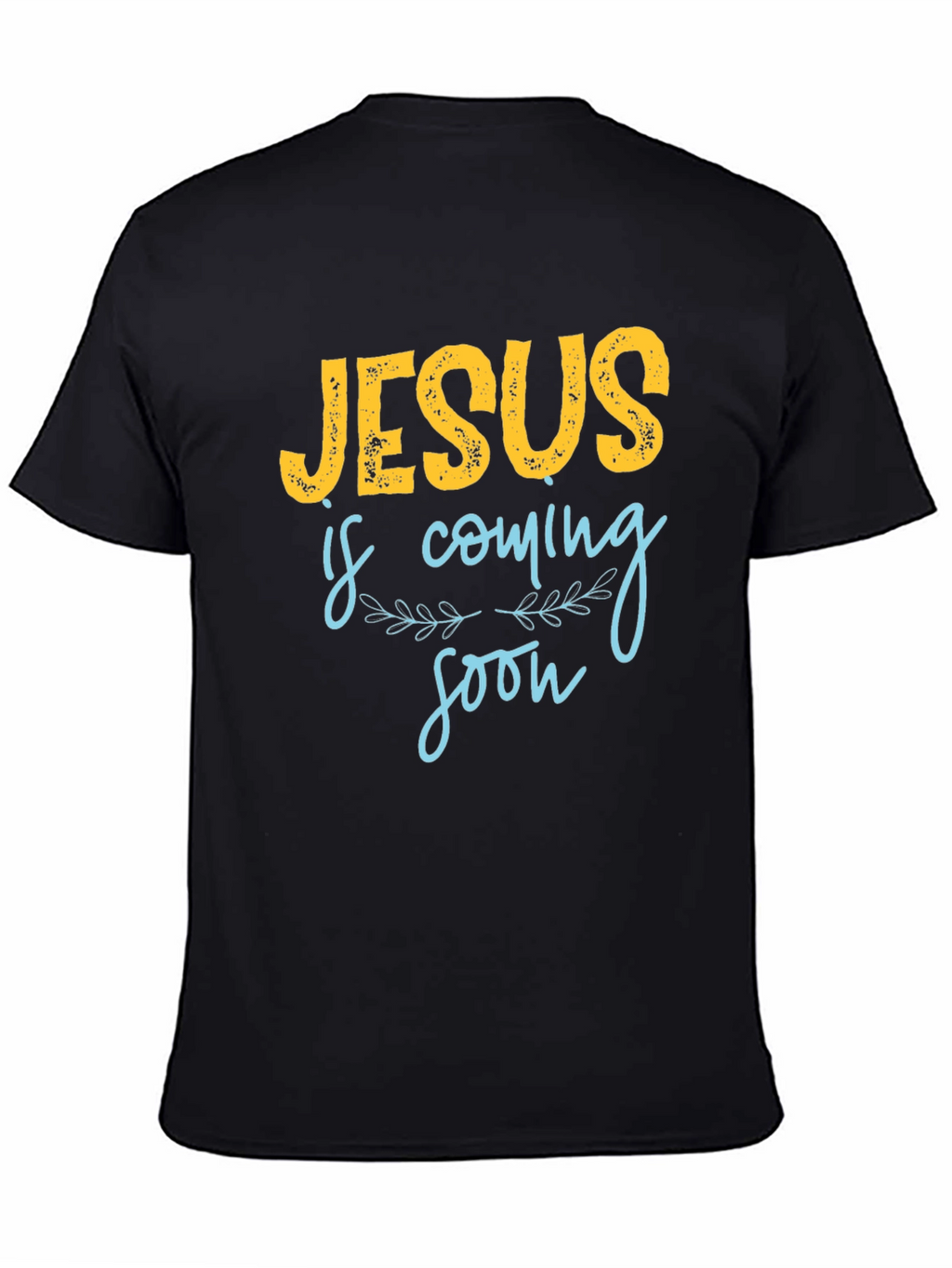 Jesus is Coming Soon Graphic T-Shirt