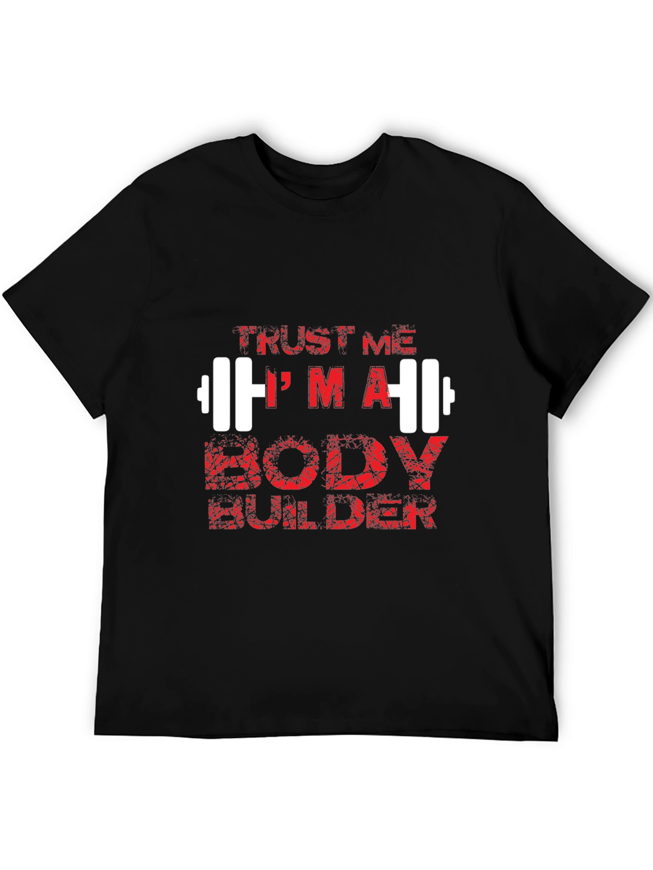 Trust Me Im a Body Builder Graphic Tee