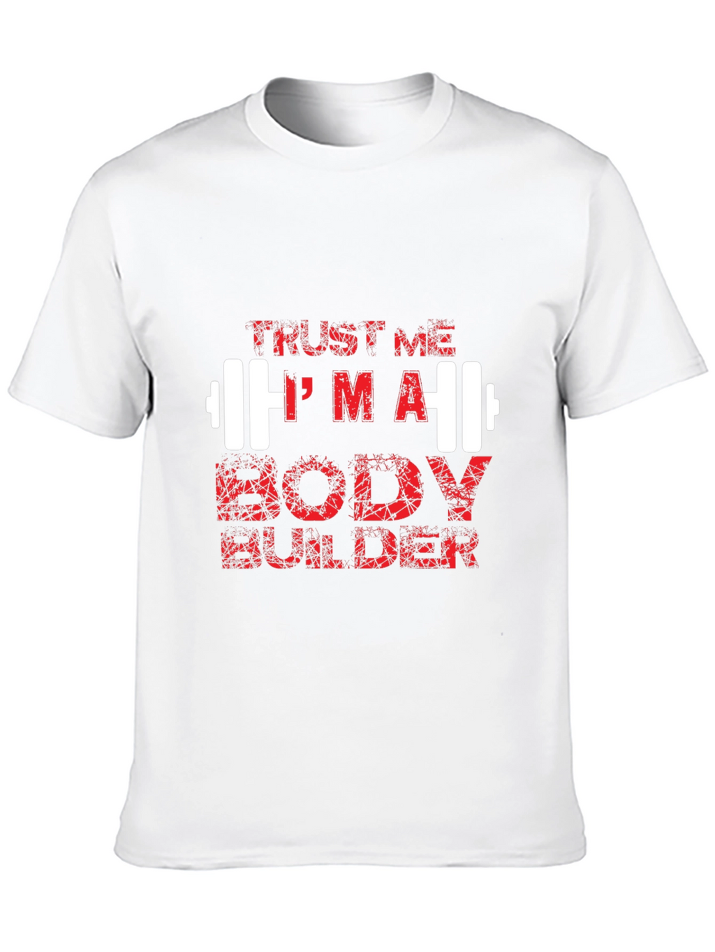 Trust Me Im a Body Builder Graphic Tee