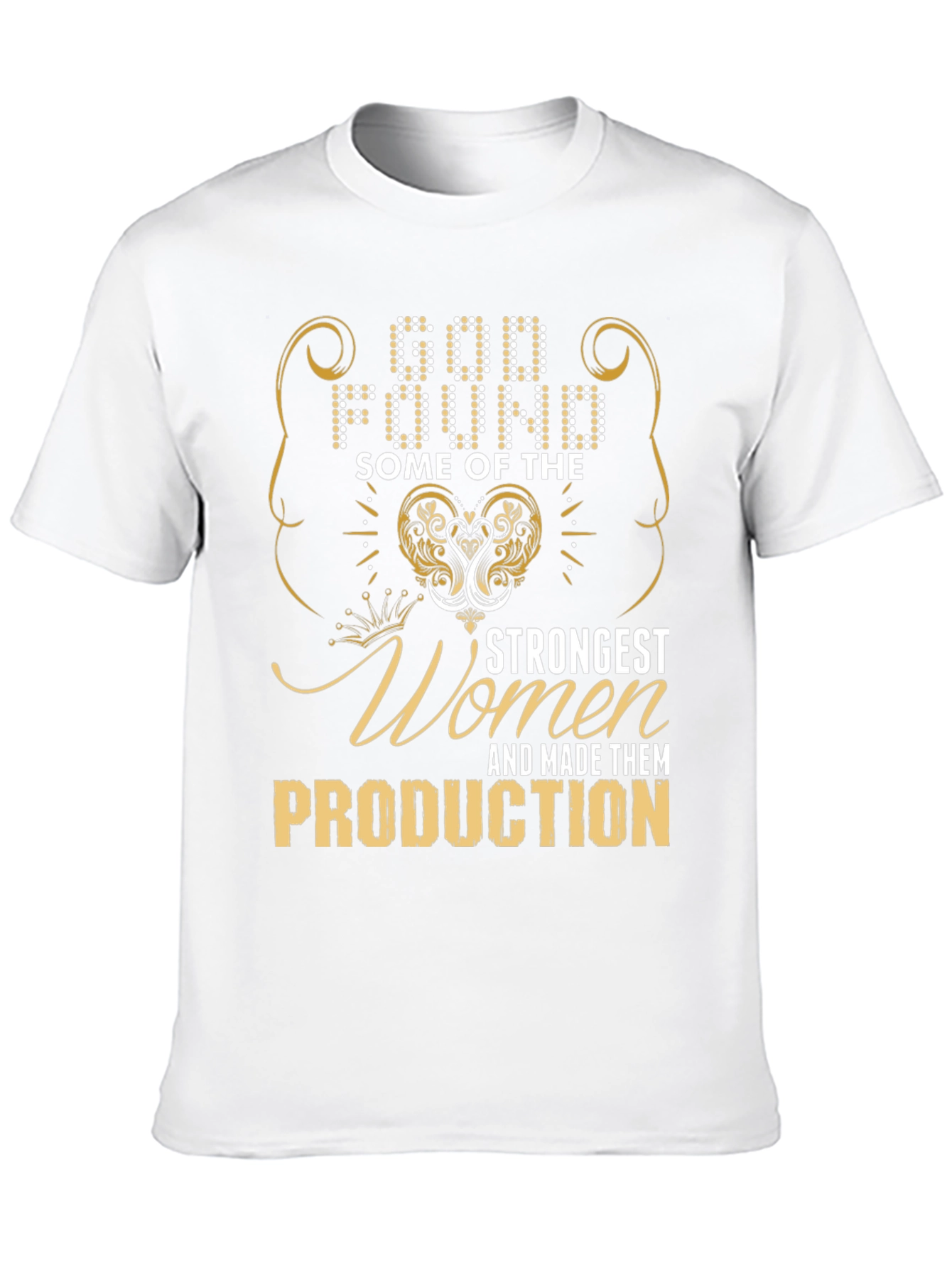 Strong Women in Production T-Shirt