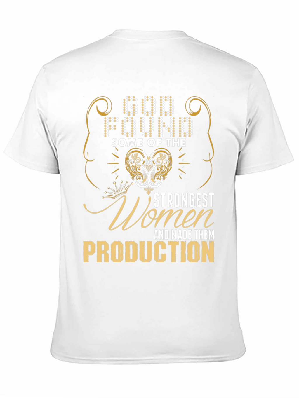Strong Women in Production T-Shirt