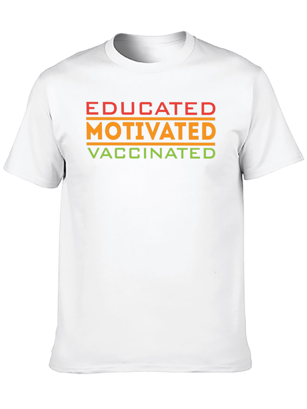 Educated Motivated Vaccinated T-Shirt