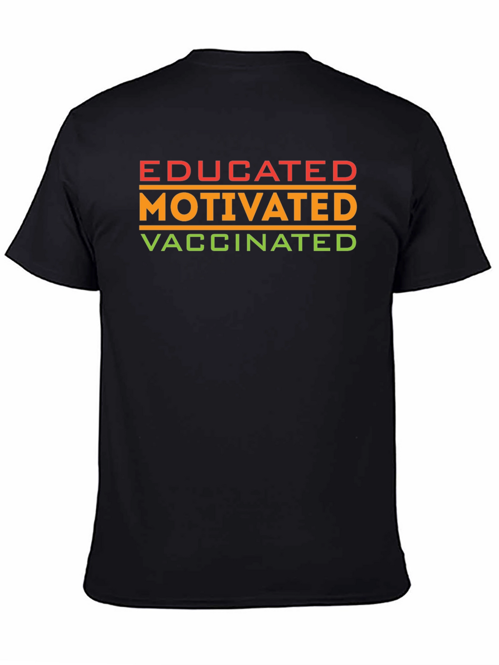 Educated Motivated Vaccinated T-Shirt