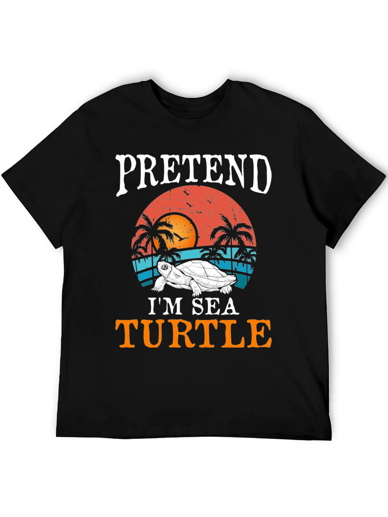 Pretend Im A Sea Turtle T-Shirt