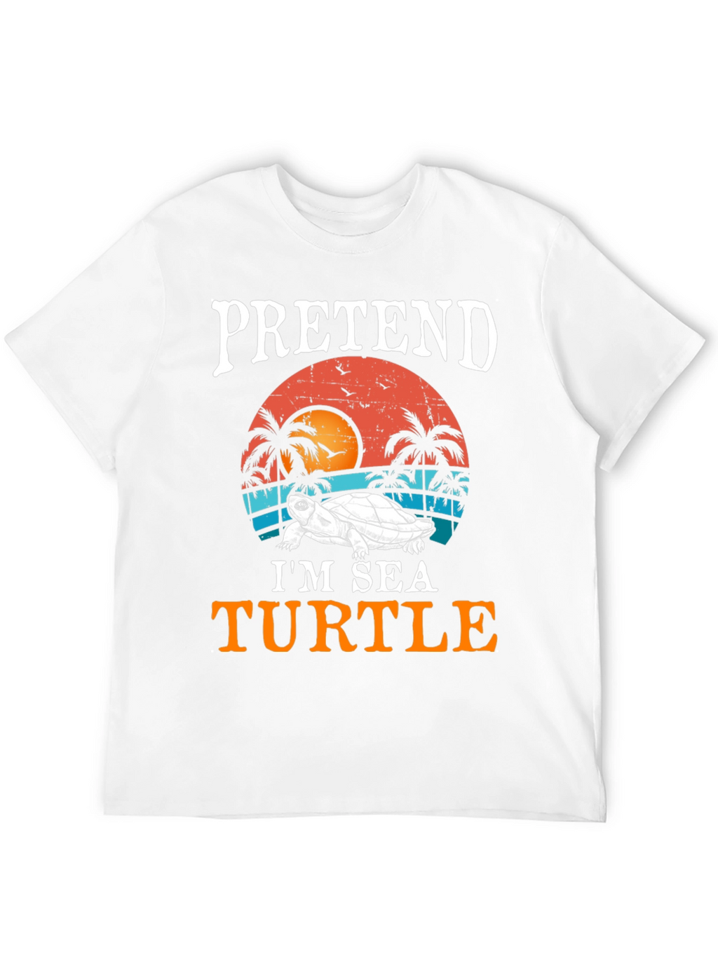 Pretend Im A Sea Turtle T-Shirt