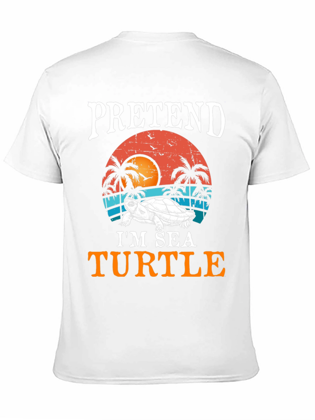 Pretend Im A Sea Turtle T-Shirt