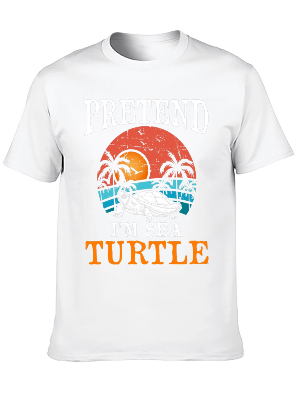 Pretend Im A Sea Turtle T-Shirt