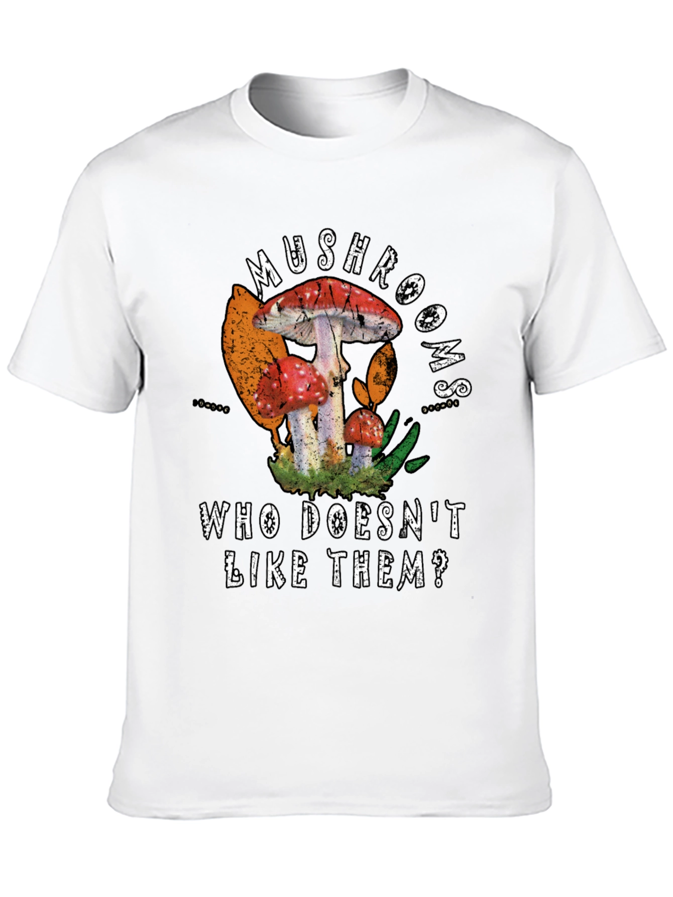 Mushroom Lover T-Shirt: Who Doesnt Like Them?