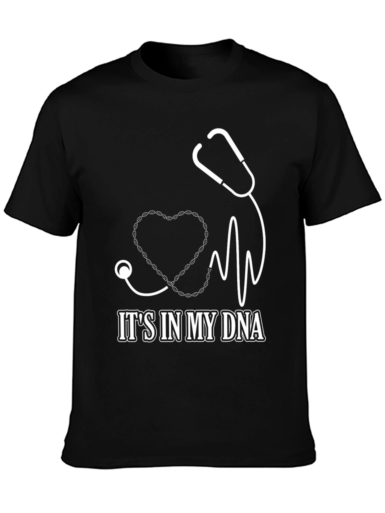 Its in My DNA T-Shirt - Medical Heartbeat Stethoscope Design