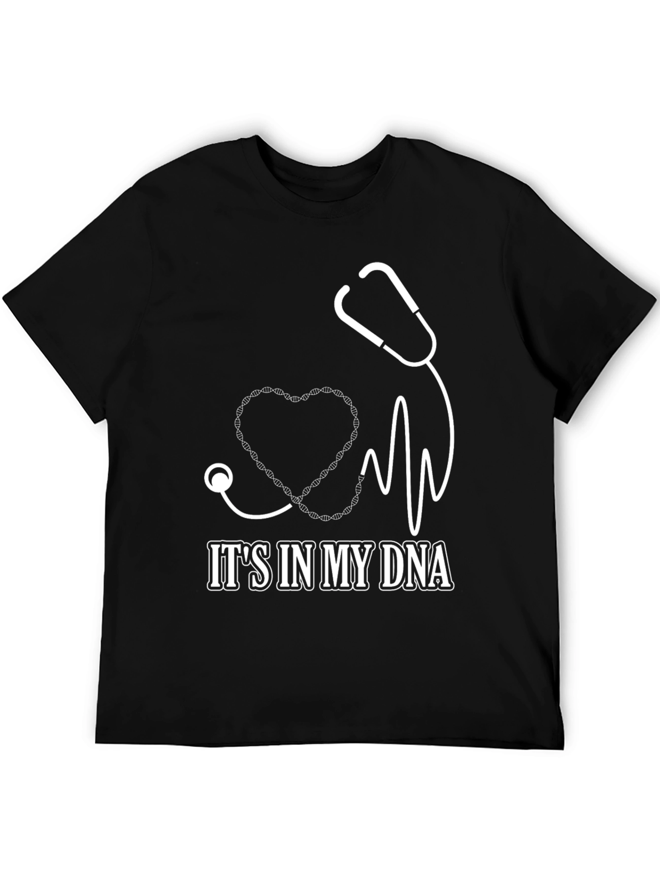 Its in My DNA T-Shirt - Medical Heartbeat Stethoscope Design