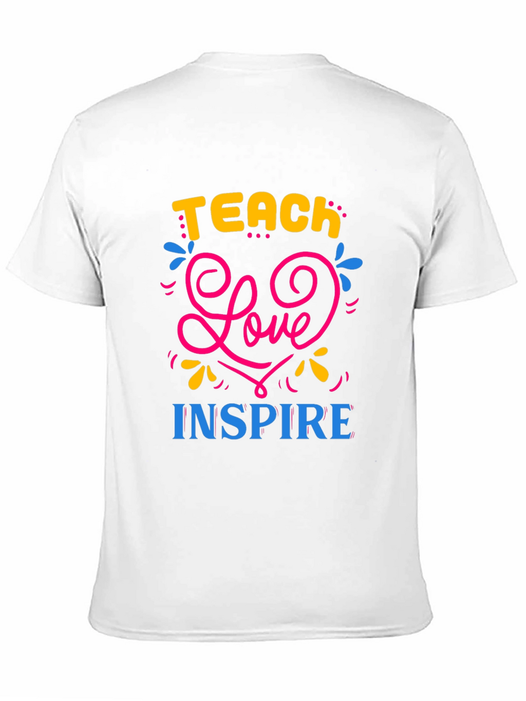 Teach Love Inspire Graphic T-Shirt
