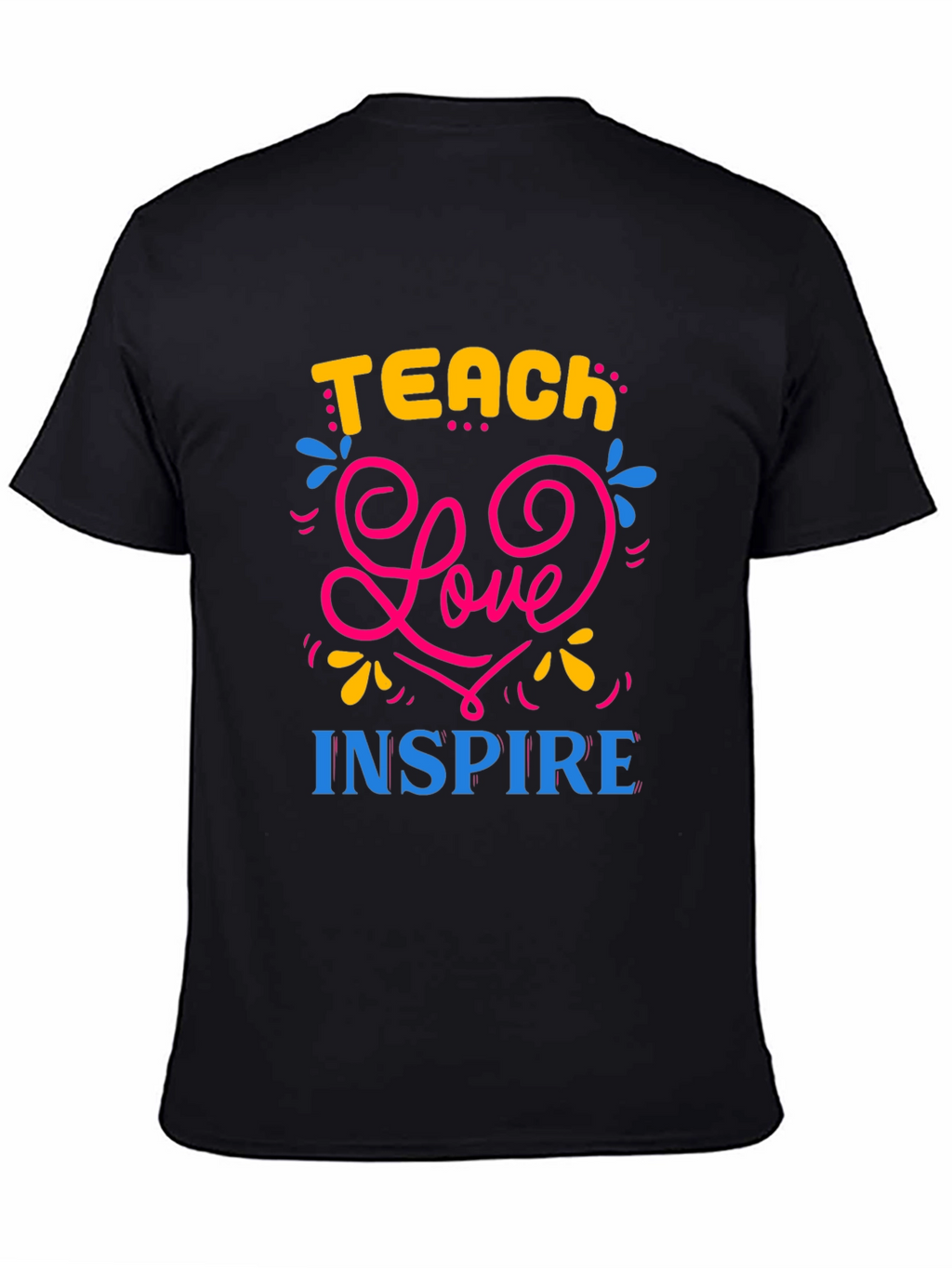 Teach Love Inspire Graphic T-Shirt