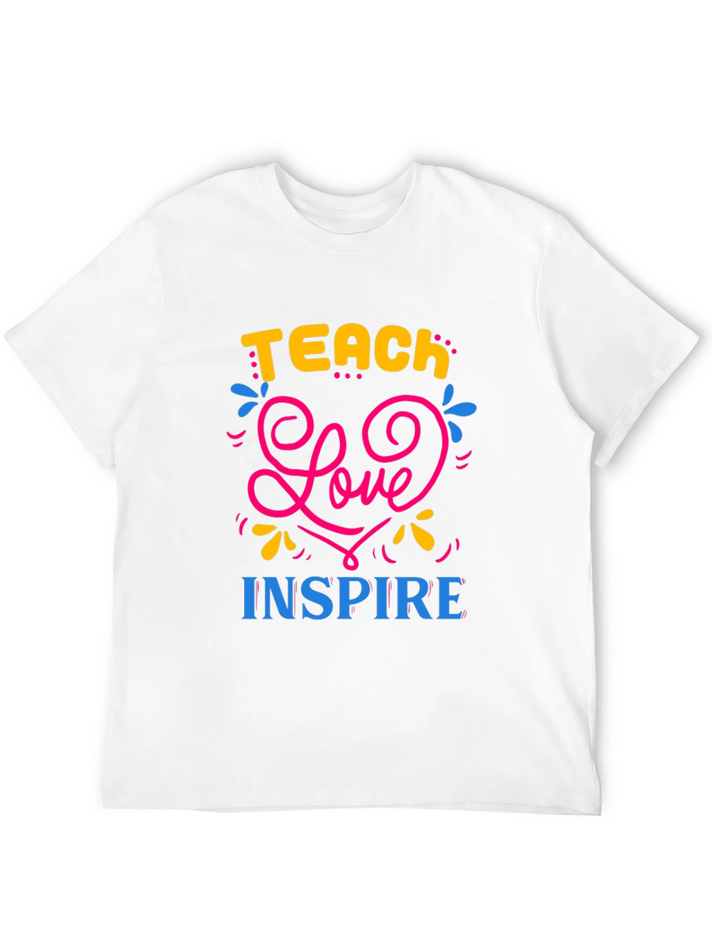 Teach Love Inspire Graphic T-Shirt