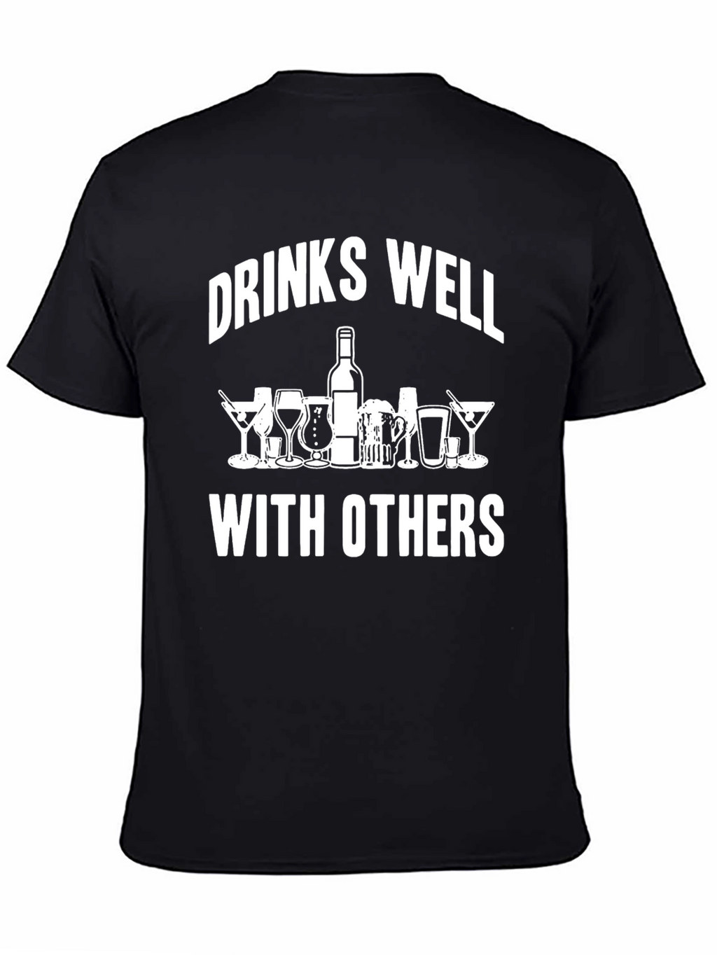 Drinks Well With Others Funny Drinking T-Shirt