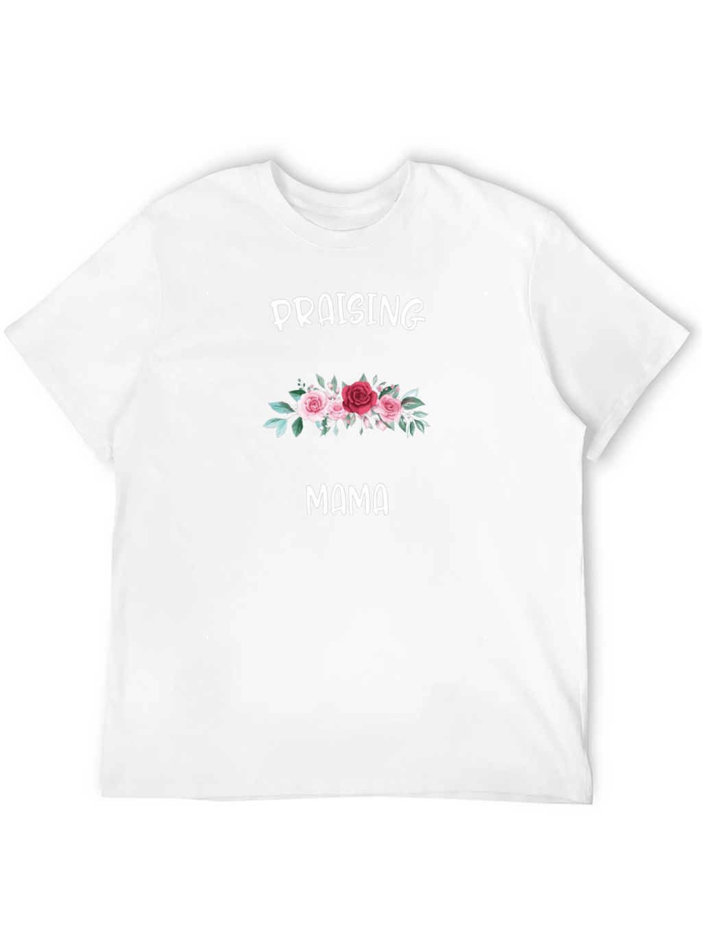 Praising Mama Floral T-Shirt