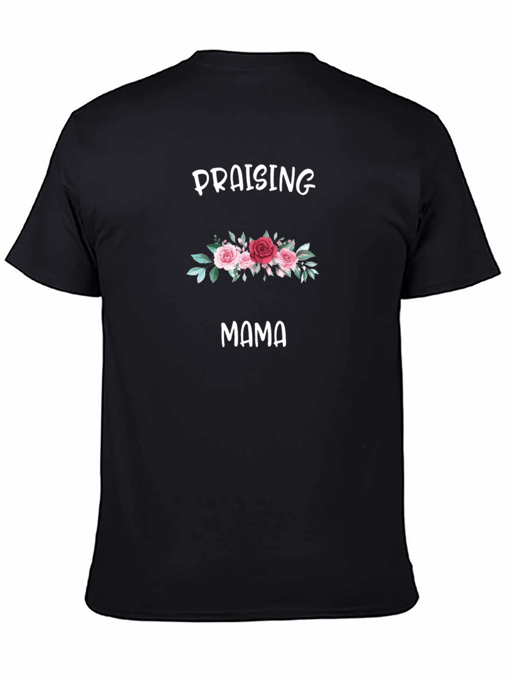 Praising Mama Floral T-Shirt