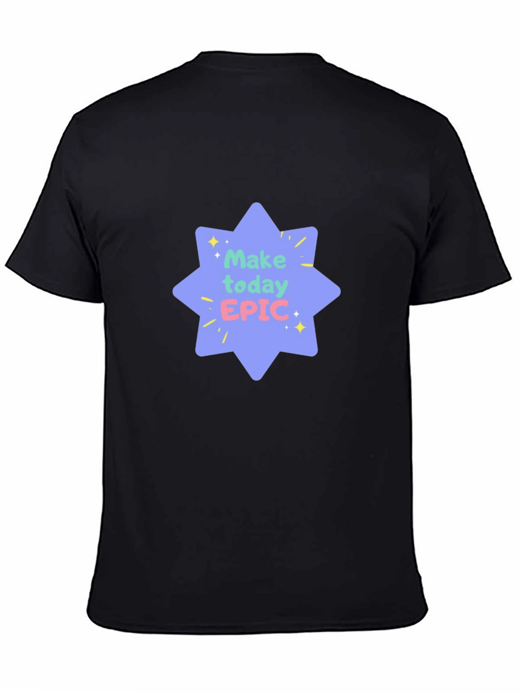 Make Today Epic Black Tee