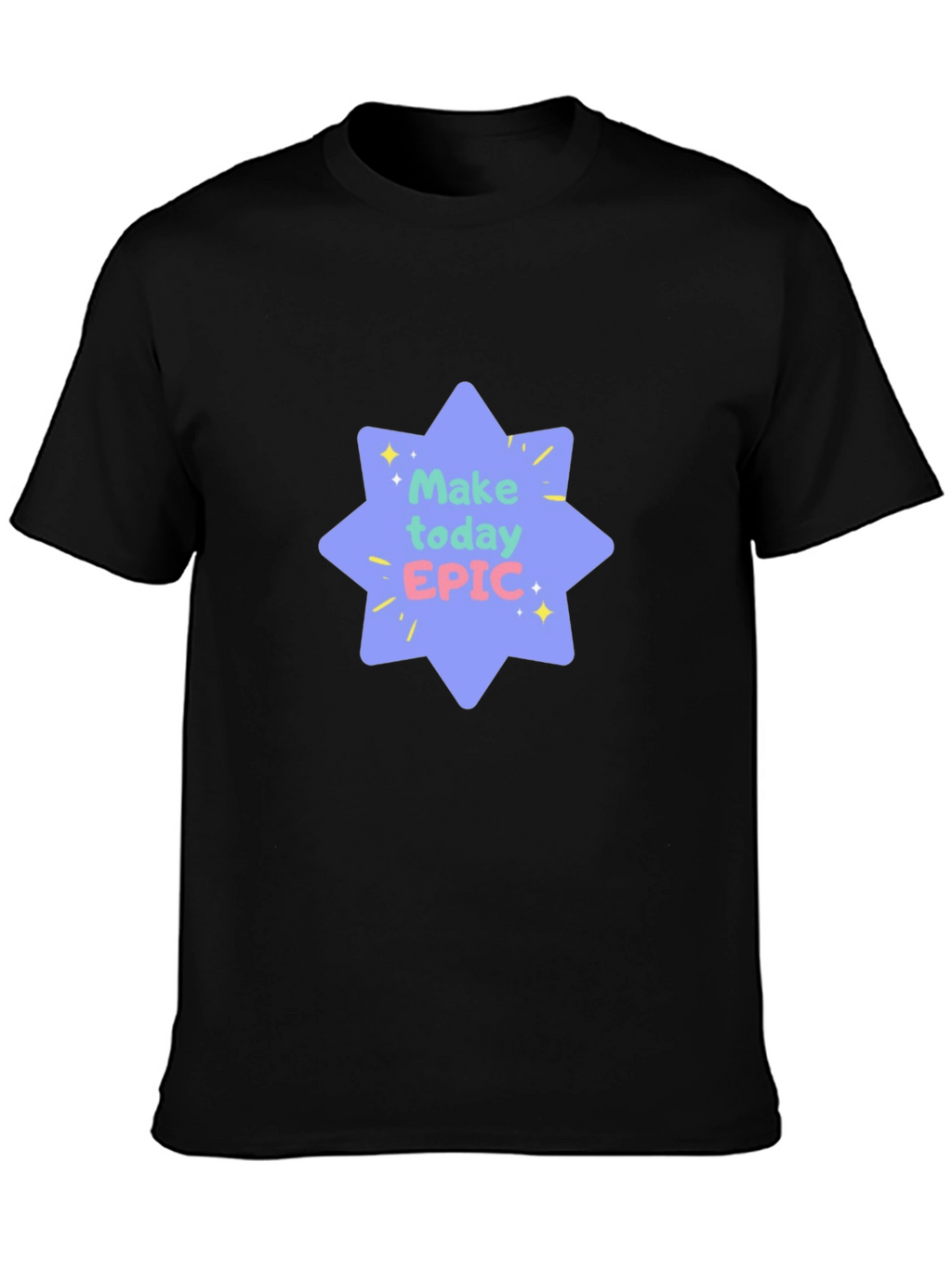 Make Today Epic Black Tee