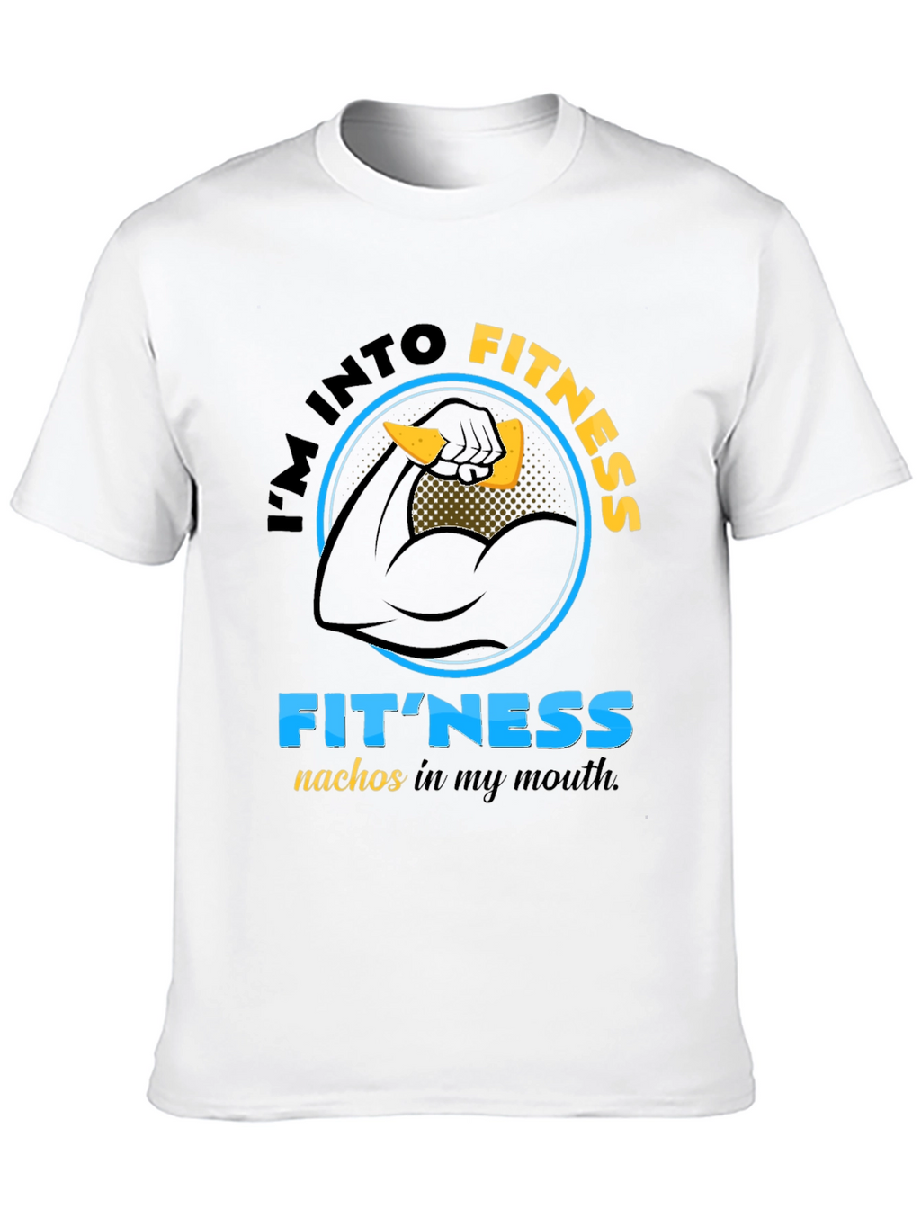 Im Into Fitness T-Shirt Funny Gym Nachos Pun Tee