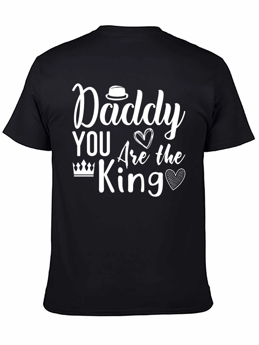 Daddy You Are The King T-Shirt